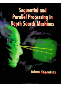 Sequential and parallel procesing in depth search machines