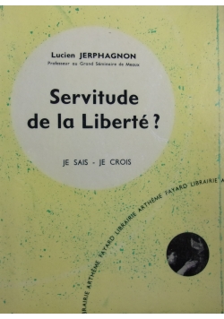 Servitude de la Liberte?