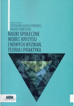 Nauki społeczne wobec kryzysu i nowych wyznań teoria i praktyka