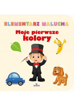 Elementarz malucha. Moje pierwsze kolory