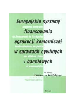 Europejskie systemy finansowania egzekucji komorniczej w sprawach cywilnych i handlowych