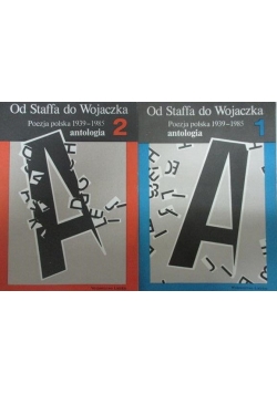 Od Staffa do Wojaczka. Poezja polska 1939-1985, Tom I - II