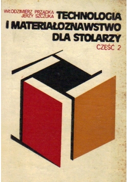 Technologia i materiałoznawstwo dla stolarzy, cz. 2