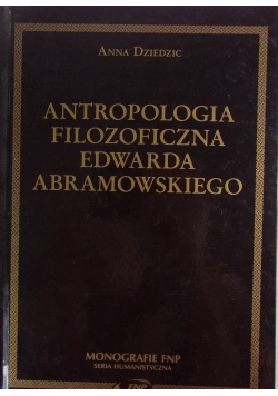 Antropologia Filozoficzna Edwarda Abramowskiego