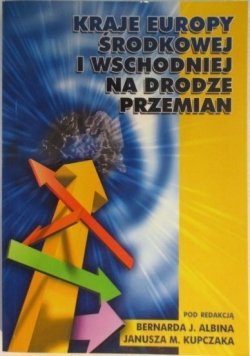 Kraje Europy Środkowej i Wschodniej na drodze przemian