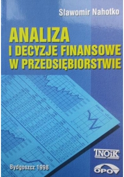 Analiza i decyzje finansowe w przedsiębiorstwie