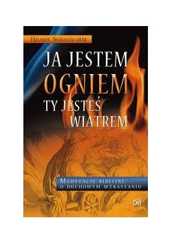 Ja jestem ogniem Ty jesteś wiatrem