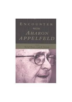 Encounter with Aharon Appelfeld+ autograf Browna