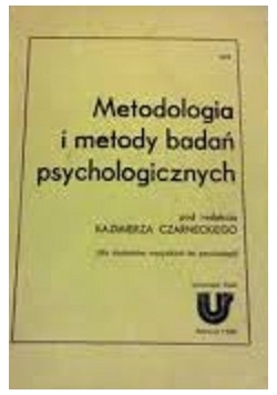 Metodologia i metody badań psychologicznych