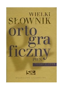 Wielki słownik ortograficzny PWN