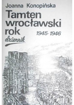 Tamten wrocławski rok 1945 - 1946
