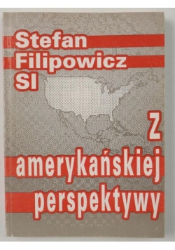 Filipowicz Stefan - Z amerykańskiej perspektywy
