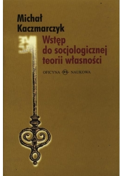 Wstęp do socjologicznej  teorii własności