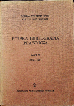 Polska Bibliografia Prawnicza Zeszyt XI 1970 1971