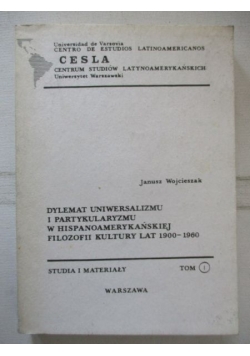 Dylemat uniwersalizmu i partykularyzmu w Hiszpanoamerykańskiej filofozii kultury lat 1900 – 1960