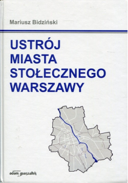 Ustrój miasta stołecznego Warszawy plus autograf Bidzińskiego