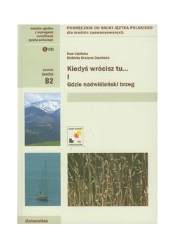 Kiedyś wrócisz tu Część 1 Gdzie nadwiślański brzeg