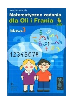 Matematyczne zadania dla Oli i Frania kl.3 ŻAK