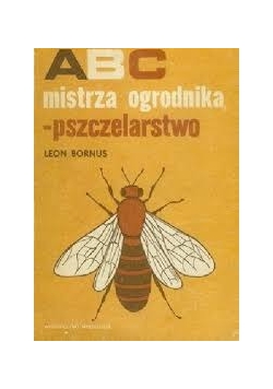 ABC mistrza  ogrodnika-pszczelarstwo