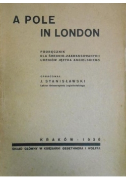 Stanisławski J. (oprac.) - A Pole in London, 1939 r.