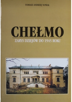 Chełmo Zarys dziejów do 1945 roku