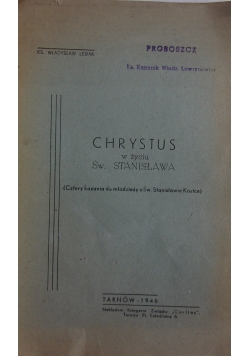 Chrystus w życiu Św. Stanisława, 1946r.