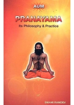 Pranayama Its Philosophy and Practice