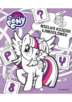 Wielka Księga Łamigłówek. My Little Pony