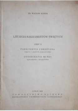 Liturgia Sakramentów Świętych, cz. II