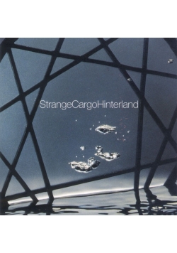 Strange Cargo Hinterland CD