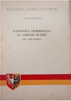 Narodowa Demokracja na Górnym Śląsku