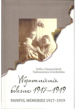 Wspomnienia bolesne 1917 - 1919