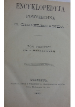 Encyklopedyja powszechna,t.I, 1877r.