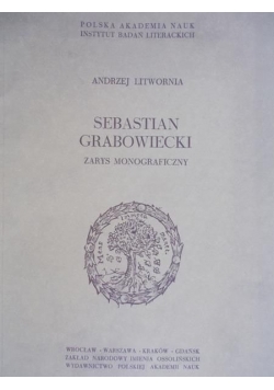 Litwornia Andrzej - Sebastian Grabowiecki zarys Monograficzny