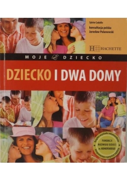 Dziecko i dwa domy