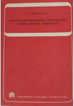 Główne kontrowersje teologiczne wokół Komunii niemowląt