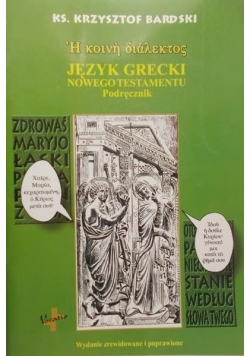 Język grecki Nowego Testamentu. Podręcznik