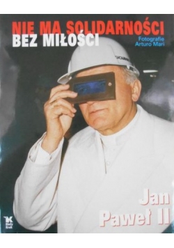 Nie ma solidarności bez miłości