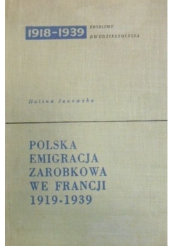 Polska emigracja zarobkowa we Francji 1919-1939