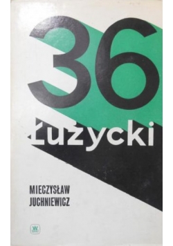 Juchniewicz Mieczysław - 36 Łużycki