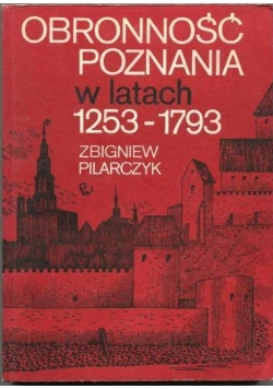 Obronność Poznania w latach 1253 1793