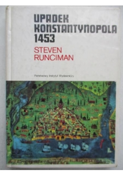 Upadek Konstantynopola 1453