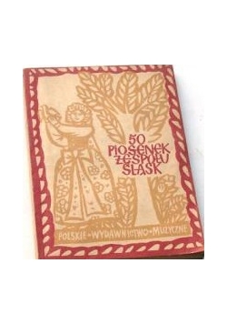 50 piosenek Zespołu Śląsk