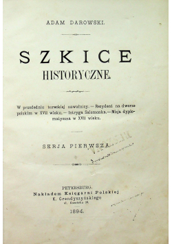 Szkice historyczne serja pierwsza 1894 r.
