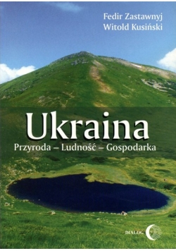 Ukraina Przyroda Ludność Gospodarka