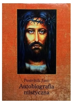 Autobiografia mistyczna Autograf Jano