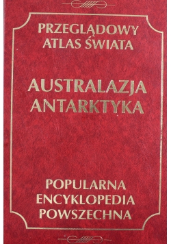 Australazja Antarktyka  Popularna encyklopedia powszechna