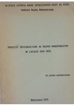 Procesy integracyjne w ruchu robotniczym w latach 1918 - 1923