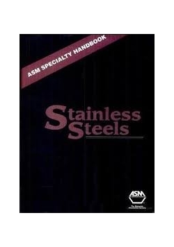 ASM Specialty Handbook. Stainless Steels