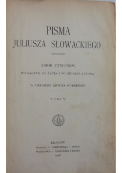 Pisma Juliusza Słowackiego tom V, 1908r.